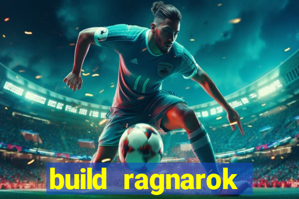 build ragnarok history reborn 1x